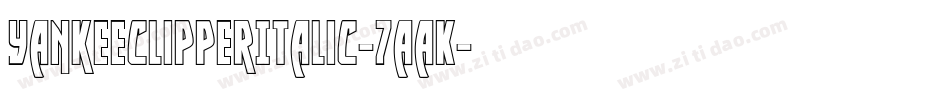 YankeeClipperItalic-7aaK字体转换