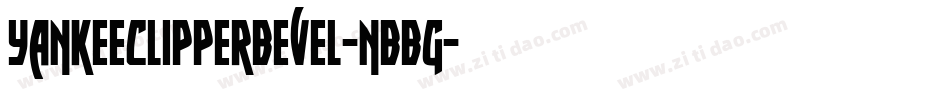 YankeeClipperBevel-nBBg字体转换