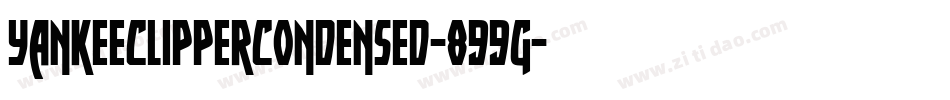 YankeeClipperCondensed-899g字体转换