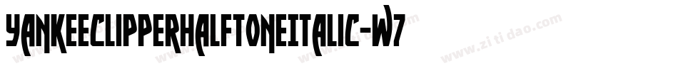 YankeeClipperHalftoneItalic-w77x字体转换