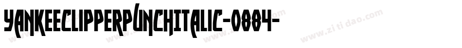 YankeeClipperPunchItalic-o884字体转换