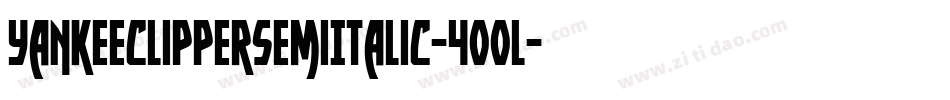 YankeeClipperSemiItalic-400l字体转换