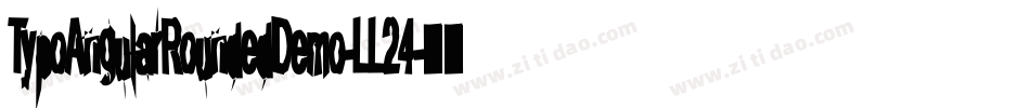 TypoAngularRoundedDemo-LL24字体转换 TypoAngularRoundedDemo-LL24字体转换
