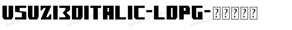 Usuzi3DItalic-LdPg字体转换