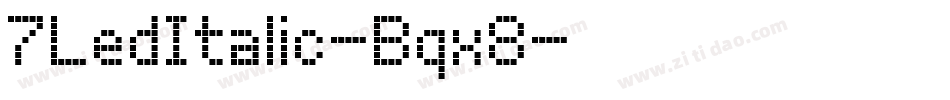 7LedItalic-Bqx8字体转换