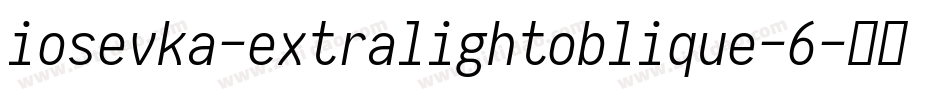iosevka-extralightoblique-6字体转换