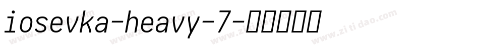 iosevka-heavy-7字体转换