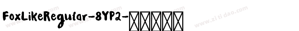 FoxLikeRegular-8YP2字体转换