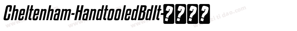 Cheltenham-HandtooledBdIt字体转换