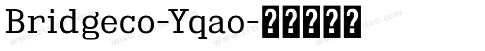 Bridgeco-Yqao字体转换