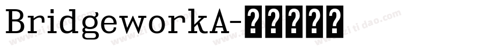 BridgeworkA字体转换