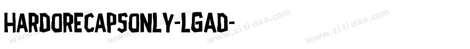 Hardorecapsonly-lGAd字体转换