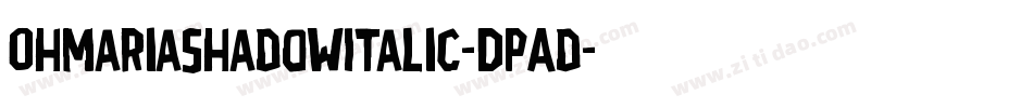 OhmariaShadowItalic-DPAd字体转换