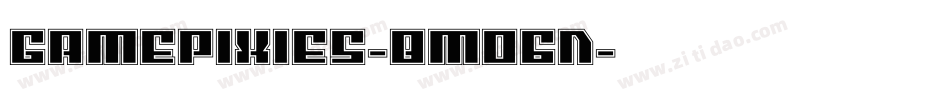 Gamepixies-8MO6n字体转换