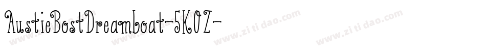 AustieBostDreamboat-5KOZ字体转换