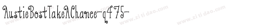 AustieBostTakeAChance-q475字体转换