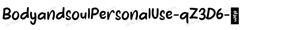 BodyandsoulPersonalUse-qZ3D6字体转换