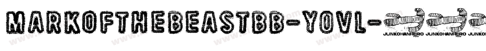 MarkOfTheBeastBb-YovL字体转换 MarkOfTheBeastBb-YovL字体转换