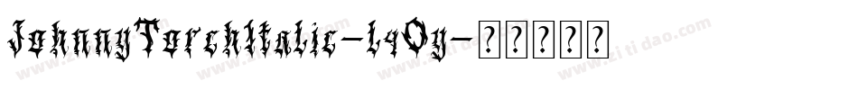 JohnnyTorchItalic-l4Oy字体转换