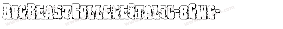BogBeastCollegeItalic-8Gwg字体转换