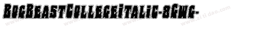 BogBeastCollegeItalic-8Gwg字体转换