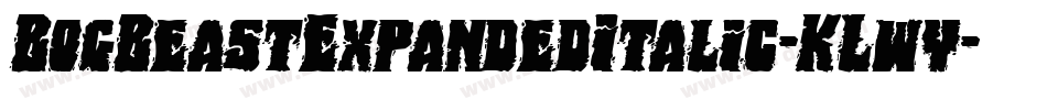 BogBeastExpandedItalic-KLwy字体转换
