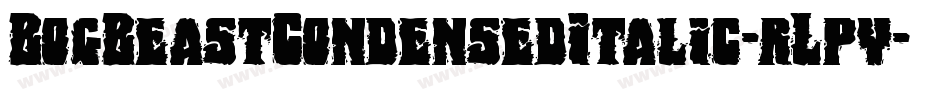 BogBeastCondensedItalic-rLpy字体转换