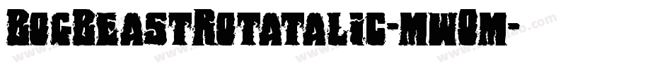BogBeastRotatalic-mwOm字体转换