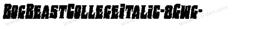 BogBeastCollegeItalic-8Gwg字体转换