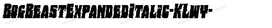 BogBeastExpandedItalic-KLwy字体转换