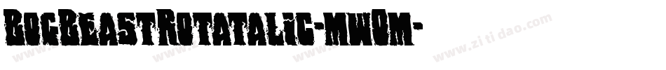 BogBeastRotatalic-mwOm字体转换