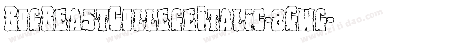 BogBeastCollegeItalic-8Gwg字体转换