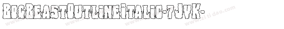 BogBeastOutlineItalic-7JvK字体转换