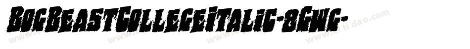 BogBeastCollegeItalic-8Gwg字体转换