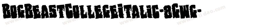 BogBeastCollegeItalic-8Gwg字体转换