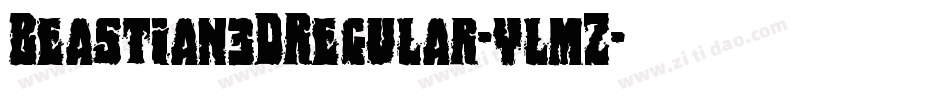 Beastian3DRegular-ylmZ字体转换