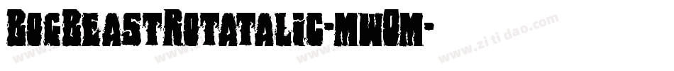 BogBeastRotatalic-mwOm字体转换