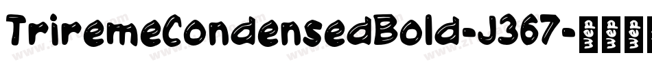 TriremeCondensedBold-J367字体转换