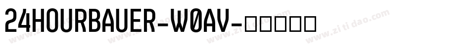 24Hourbauer-W0AV字体转换