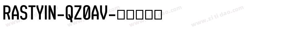 Rastyin-qZ0aV字体转换