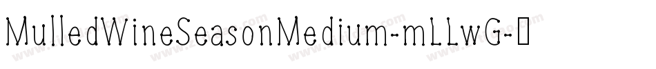 MulledWineSeasonMedium-mLLwG字体转换