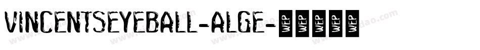 VincentsEyeball-aLgE字体转换