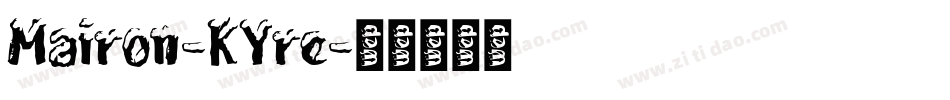 Mairon-KYre字体转换