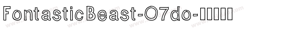 FontasticBeast-O7do字体转换