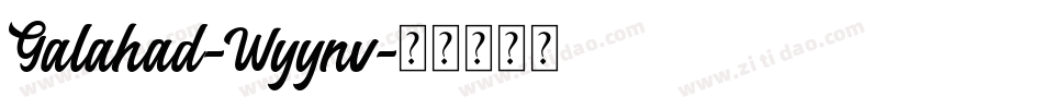 Galahad-Wyynv字体转换