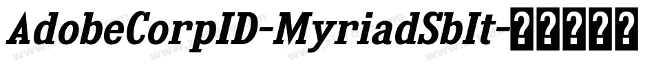 AdobeCorpID-MyriadSbIt字体转换
