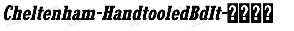 Cheltenham-HandtooledBdIt字体转换