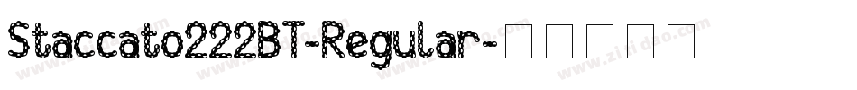 Staccato222BT-Regular字体转换