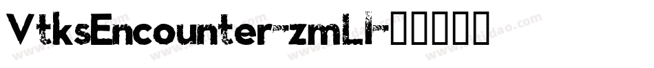 VtksEncounter-zmLl字体转换