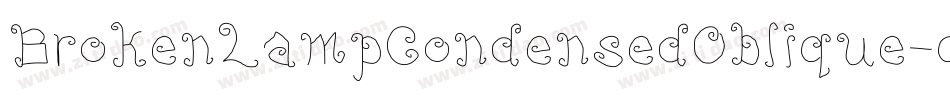 BrokenLampCondensedOblique-q5PV字体转换